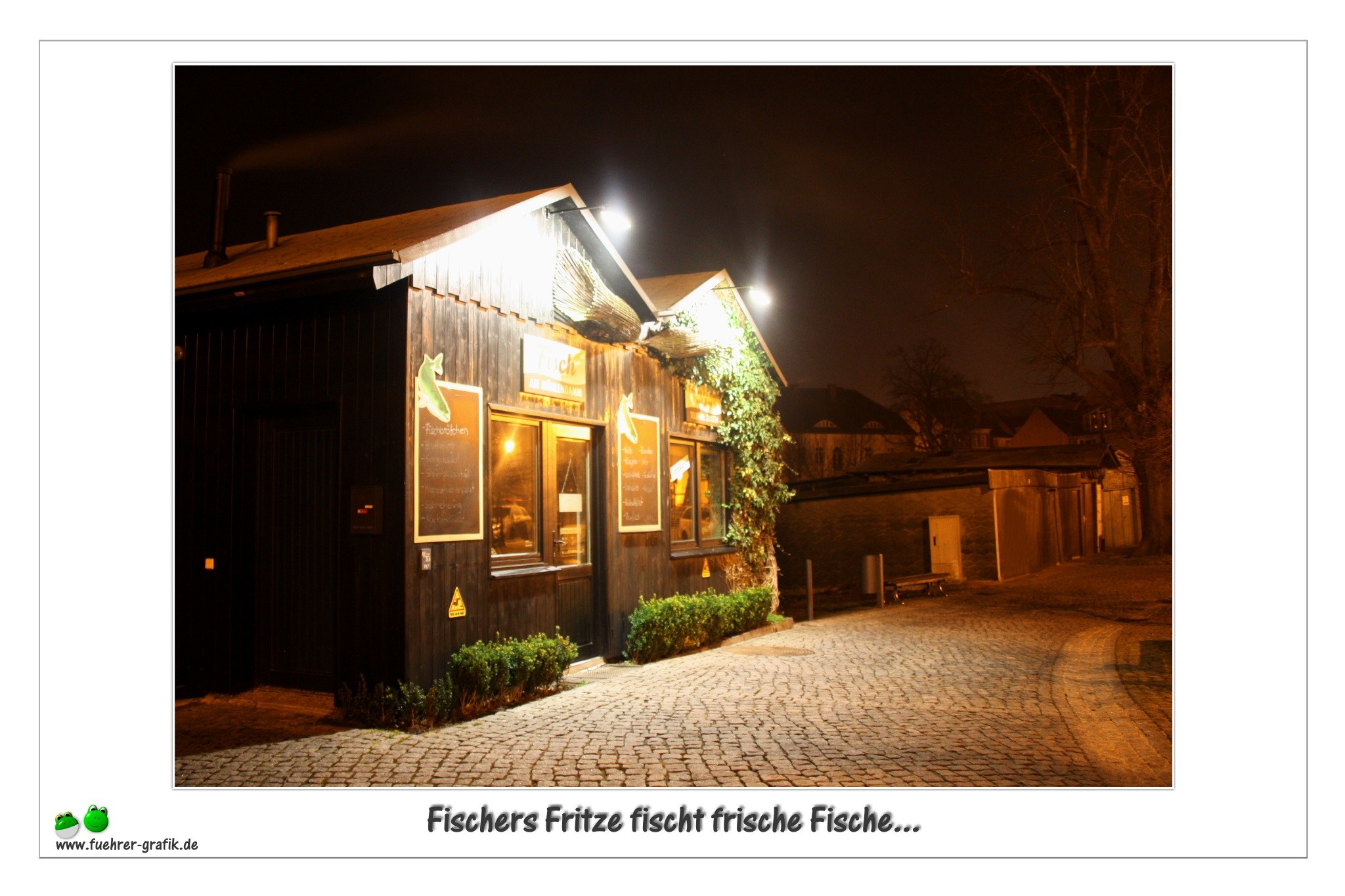 Fischers Fritze ....